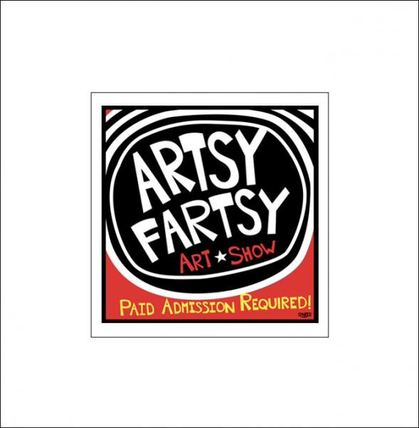 Artsy Fartsy - 18" x 18" SIGNED Print