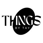 Things by Tay