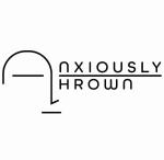 Anxiously Thrown