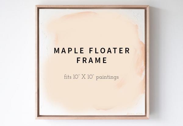 10" X 10" maple floater frame picture