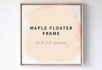 18" X 18" Maple Floater frame