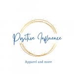 Positive Influence Apparel and more