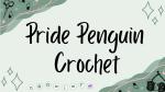Pride Penguin Crochet