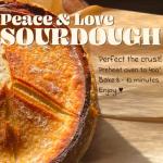 Peace and Love Sourdough