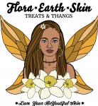 Flora Earth Skin Treats & Thangs