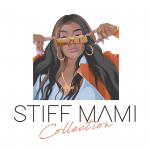 Stiff Mami Collection