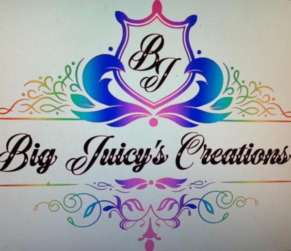 Big Juicy's Creations