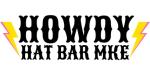 Howdy Hat Bar MKE