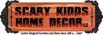 Scary Kidds Home Decor LLC