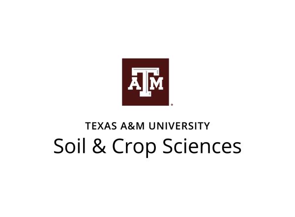 Soil and Crop Sciences Department, Texas A&M University