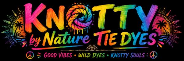 Knotty by Nature Tie Dyes