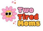 Two Tired Moms