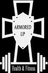 Armored up Health and Fitness