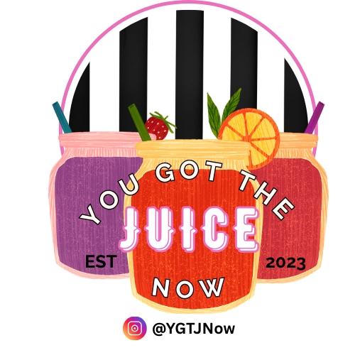 You Got the Juice Now