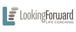 Looking Forward Life Coaching