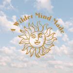 A Wilder Mind Made