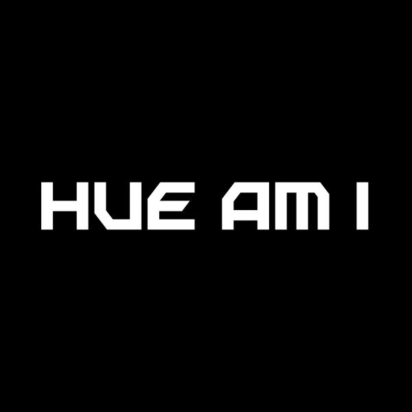 HUE AM I