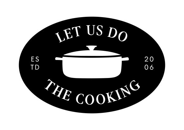 Let Us Do The Cooking