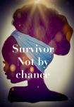 Survivor Not By Chance