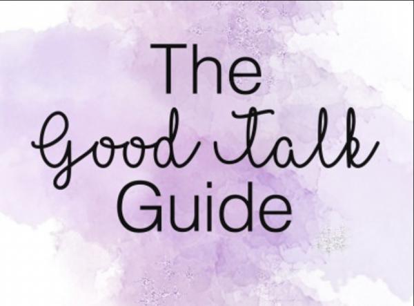 The Good Talk Guide