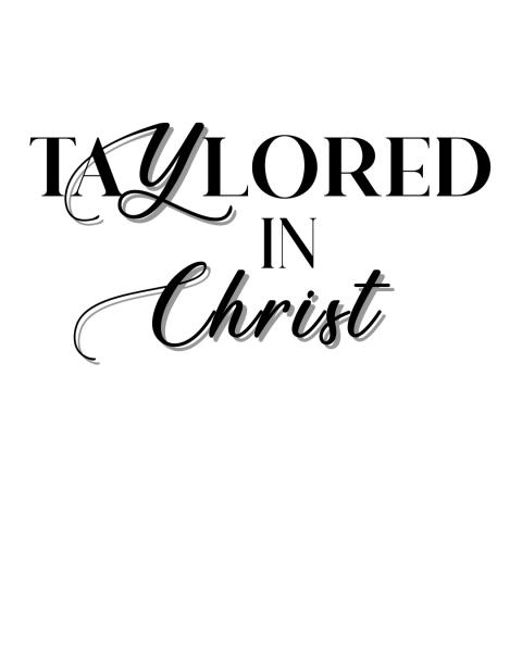Taylored in Christ