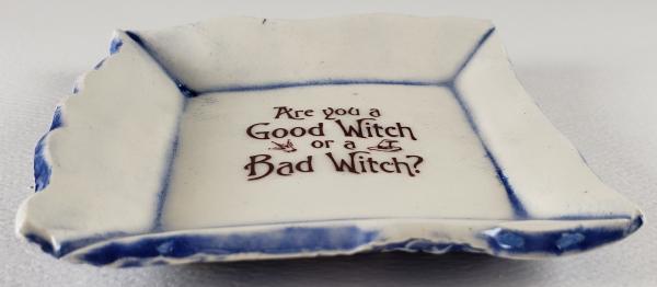 Tiny plate with "Are You a Good Witch or a Bad Witch" picture