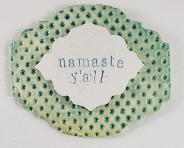"Namaste Y'all" Word Plaque