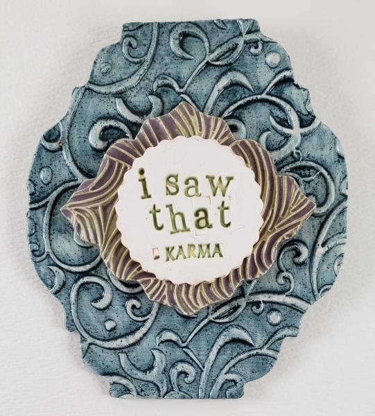 "I Saw That" - Karma Word Plaque