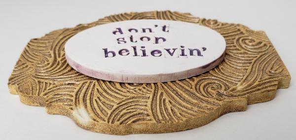 Word Plaque with "Don't Stop Believin'" picture