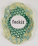 "Feckit" Word Plaque