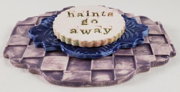 Word Plaque with "Haints Go Away " picture