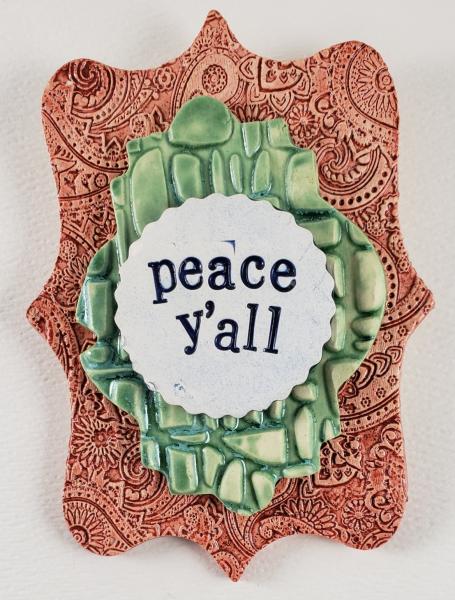 "Peace Y'all" Word Plaque