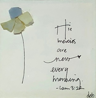 His mercies are new every morning - Lam. 3:22 picture