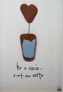 Be a voice, not an echo - sea pottery picture