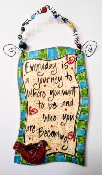 Everyday is a Journey plaque
