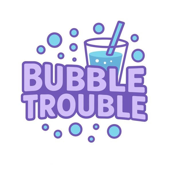 Bubble Trouble
