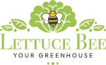 Lettuce Bee Your Greenhouse
