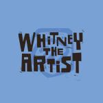 Whitney the Artist