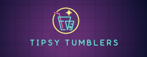 Tipsy Tumblers