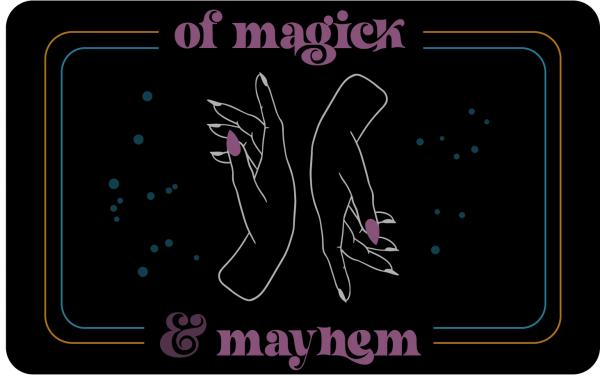 Of Magick and Mayhem