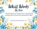 Whiff Works by Julie