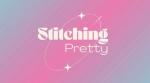 Stitching pretty