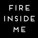 Fire Inside Me