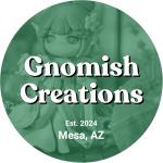 Gnomish Creations
