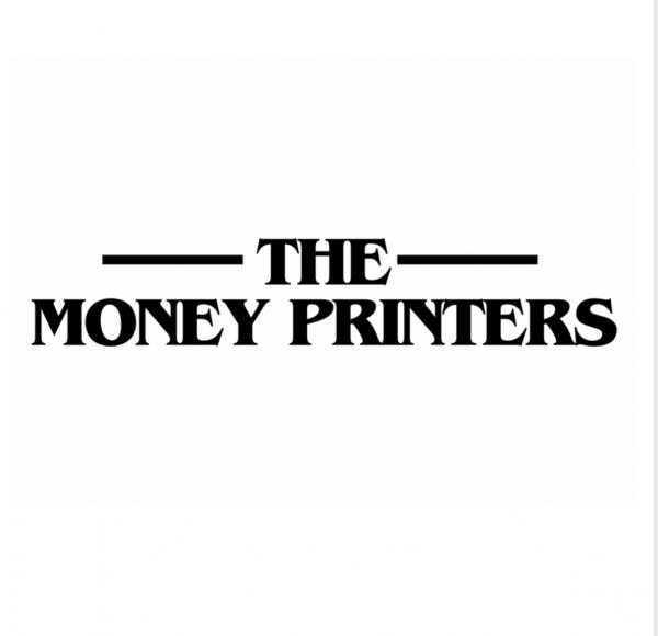 The Money Printers