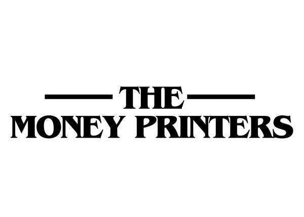 The Money Printers