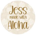 Jess Made With Aloha