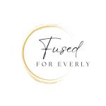 Fused for Everly