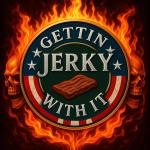 Getting Jerky With It