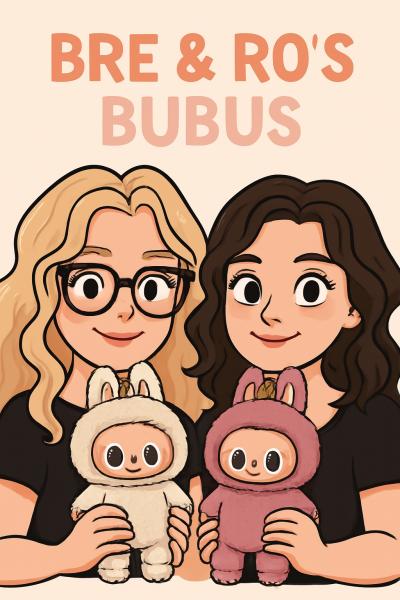 Bre & Ro&rsquo;s Bubus